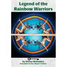 Legends of the Rainbow Warriors