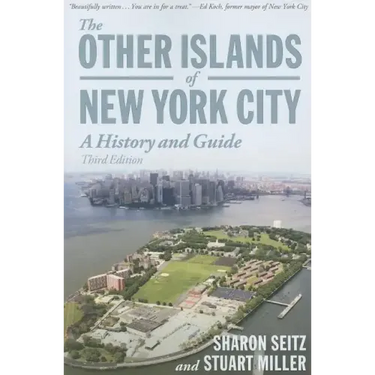 Other Islands of New York City: A History and Guide