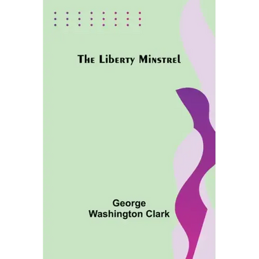 The Liberty Minstrel