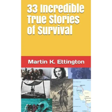 33 Incredible True Stories of Survival