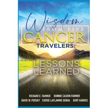 Wisdom From Five Cancer Travelers