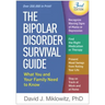 The Bipolar Disorder Survival Guide: What You and Your Family Need to Know