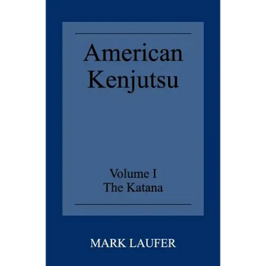 American Kenjutsu: Volume 1 The Katana