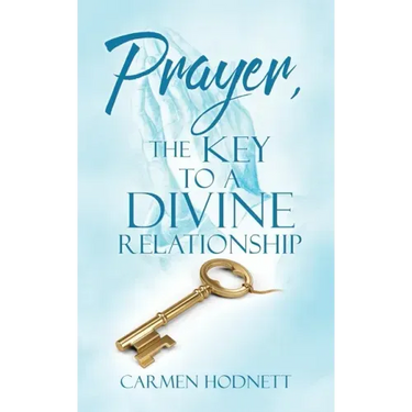 Prayer, The Key To A Divine Relationship