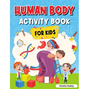 Human Body Activity Book for Kids: Kids Anatomy Book
