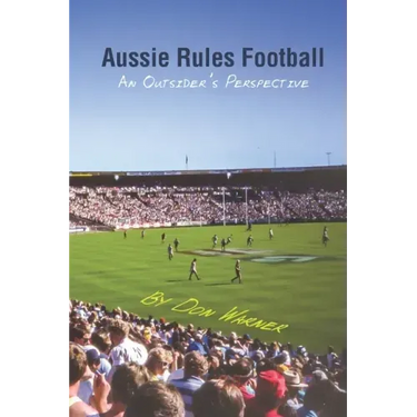 Aussie Rules Football: An Outsider's Perspective