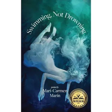 Swimming, Not Drowning: Poems
