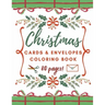 Christmas Cards and Envelopes Coloring Book: Special Gift for Kids and Adults