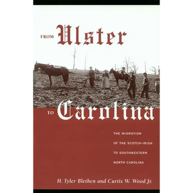 From Ulster to Carolina: The Migration of the Scotch-Irish to Southwestern North Carolina