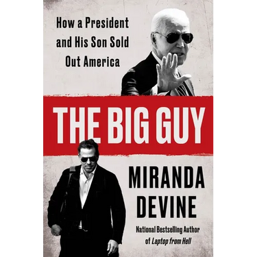 The Big Guy: How a President and His Son Sold Out America