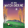 As You Watch Over Me