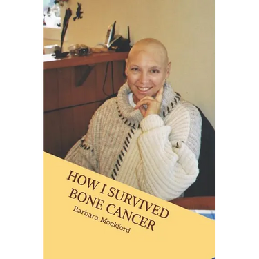 How I Survived Bone Cancer: Against All Odds