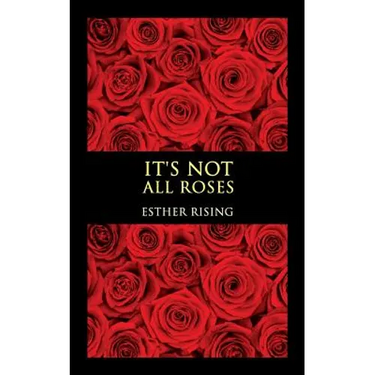 It's Not All Roses