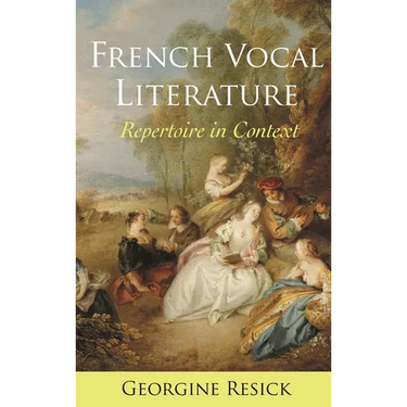 French Vocal Literature: Repertoire in Context