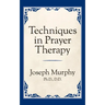 Techniques in Prayer Therapy