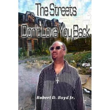 The Streets Don't Love You Back
