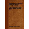 Genealogy Of The Lewis Family In America, From The Middle of The Seventeeth Century Down To The Present Time