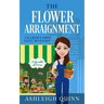 The Flower Arraignment: A Cozy Mystery