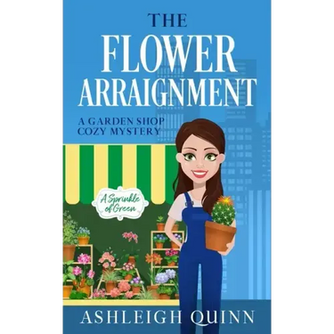 The Flower Arraignment: A Cozy Mystery