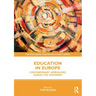 Education in Europe: Contemporary Approaches across the Continent