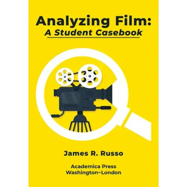 Analyzing Film: A Student Casebook