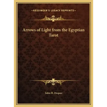 Arrows of Light from the Egyptian Tarot