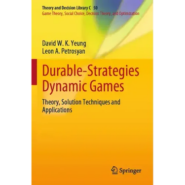 Durable-Strategies Dynamic Games: Theory, Solution Techniques and Applications
