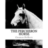 The Percheron Horse