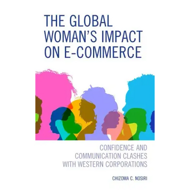 The Global Woman's Impact on E-Commerce: Confidence and Communication Clashes with Western Corporations