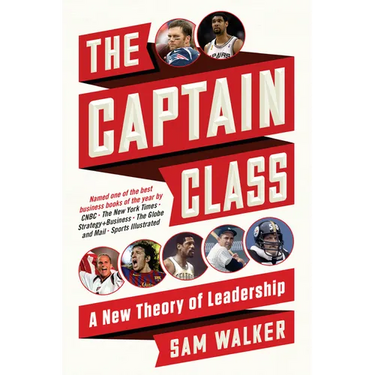 The Captain Class: A New Theory of Leadership