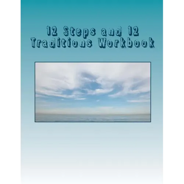 12 Steps and 12 Traditions Workbook