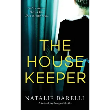The Housekeeper: A twisted psychological thriller