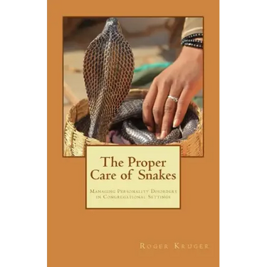 The Proper Care of Snakes: Managing Personality Disorders in Congregational Settings