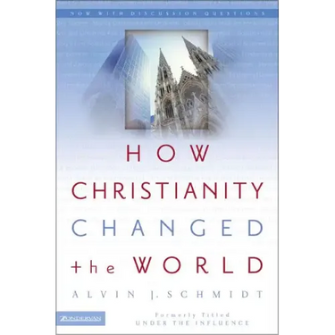 How Christianity Changed the World