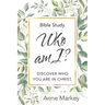 Who Am I?: Discover Who You Are in Christ