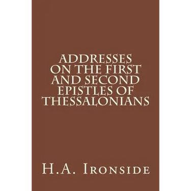 Addresses on the First and Second Epistles of Thessalonians