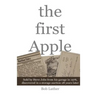 The First Apple: Sold by Steve Jobs from his garage in 1976, discovered in a storage auction 28 years later