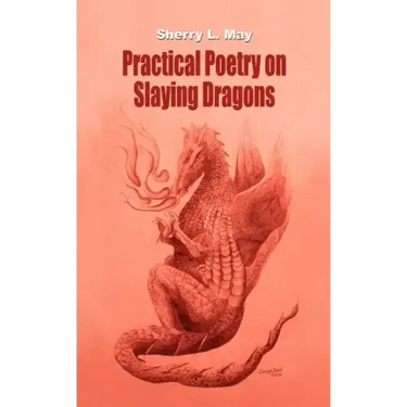 Practical Poetry on Slaying Dragons