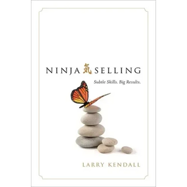 Ninja Selling: Subtle Skills. Big Results.