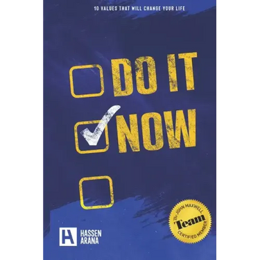 Do It Now: 10 Values that will change your life