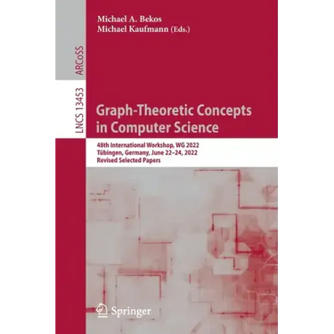 Graph-Theoretic Concepts in Computer Science: 48th International Workshop, Wg 2022, Tübingen, Germany, June 22-24, 2022, Revised Selected Papers