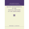Recent Developments in the Textual Criticism of the Greek Bible