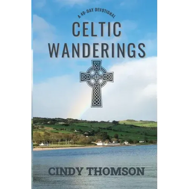 Celtic Wanderings: A 40-Day Devotional