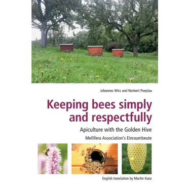 Keeping Bees Simply and Respectfully: Apiculture with the Golden Hive
