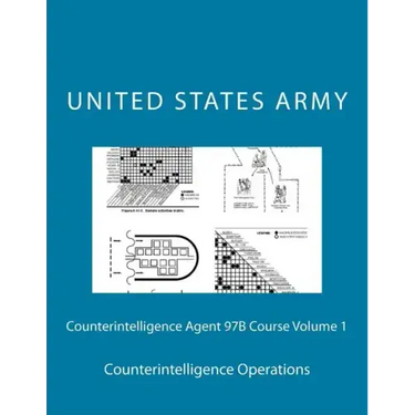 Counterintelligence Agent 97B Course Volume 1: Counterintelligence Operations