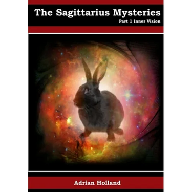 The Sagittarius Mysteries - Part 1 Inner Vision