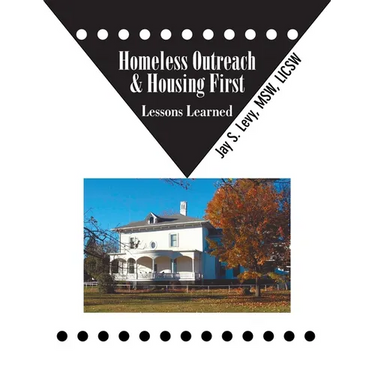 Homeless Outreach & Housing First: Lessons Learned