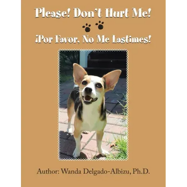 Please! Don't Hurt Me!: ¡Por Favor, No Me Lastimes!