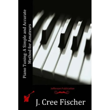 Piano Tuning: A Simple and Accurate Method for Amateurs