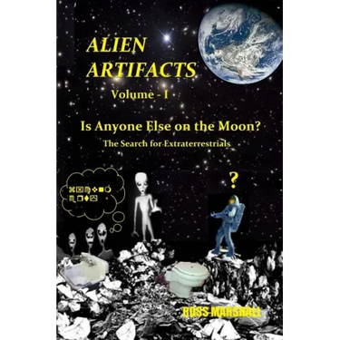 Alien Artifacts - 1: Is Anyone Else on the Moon?